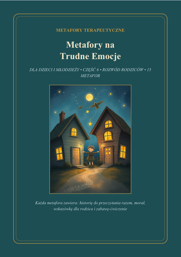 Okładka: Metafory na Trudne Emocje — dla dzieci i młodzieży, część 6: Rozwód rodziców