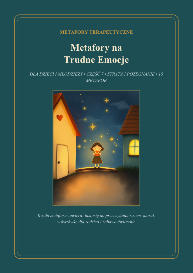 Okładka: Metafory na Trudne Emocje — dla dzieci i młodzieży, część 7: Strata i pożegnanie